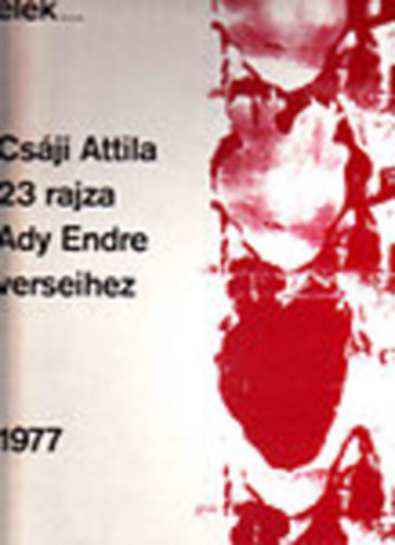 Csji Attila - Ifj szvekben lek... Csji Attila 23 rajza Ady Endre verseihez