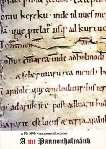 H�ger-Veress �d�m (szerk.) - A Ph 59/b visszaeml�kez�sei: A mi Pannonhalm�nk