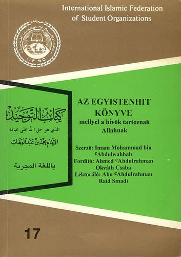 Imam Mohammad bin Abdulwahhab - Az egyistenhit knyve mellyel a hvk tartoznak Allahnak