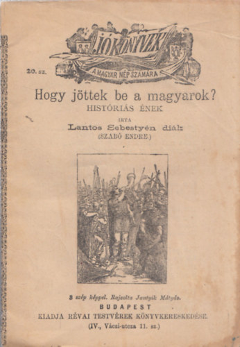 Lantos Sebestyn dik, Szab Endre - Hogy jttek be a magyarok? - Histris nek