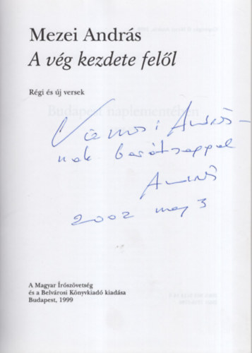 Mezei Andr�s - A v�g kezdete fel�l-R�gi �s �j versek -  Dedik�lt