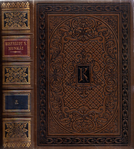 Kisfaludi Kisfaludy S�ndor - Kisfaludi Kisfaludy S�ndor minden munk�i VIII.