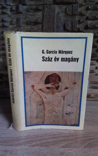 Gabriel Garca Mrquez, Szkcs Vera (ford.), Kulin Katalin (lektor) - Szz v magny (Cien anos de soledad) - Szkcs Vera fordtsban