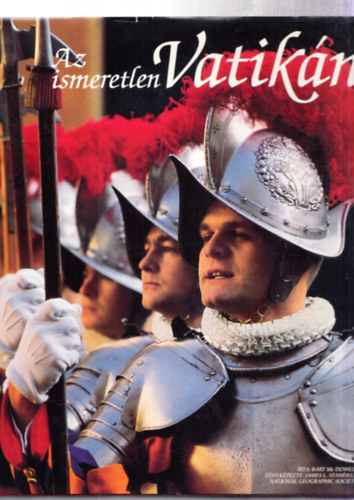 Paul Card. Poupard, Bart McDowell - Miért van pápánk? + Az ismeretlen Vatikán