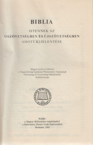 Biblia - Istennek az Ószövetségben és Újszövetségben adott kijelentése
