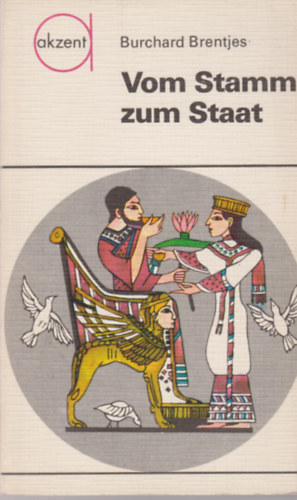 Burchard Brentjes - Vom Stamm zum Staat