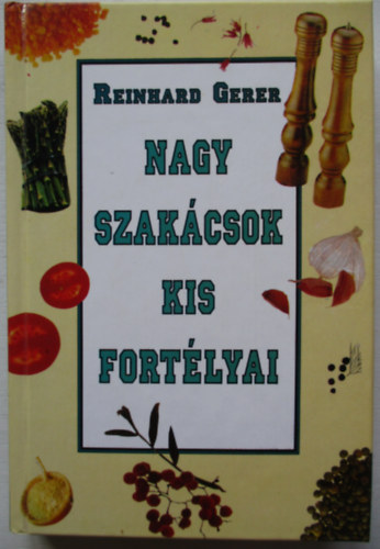 Reinhard Gerer - Nagy szakcsok kis fortlyai