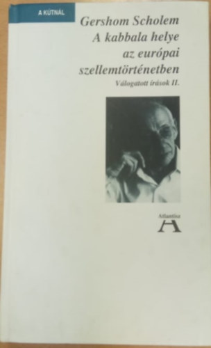 Gershom Scholem - A kabbala helye az eur�pai szellemt�rt�netben (V�logatott �r�sok II.)