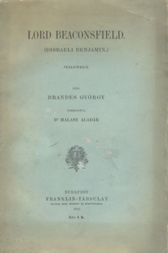 Brandes György - Lord Beaconsfield (disraeli Benjamin)