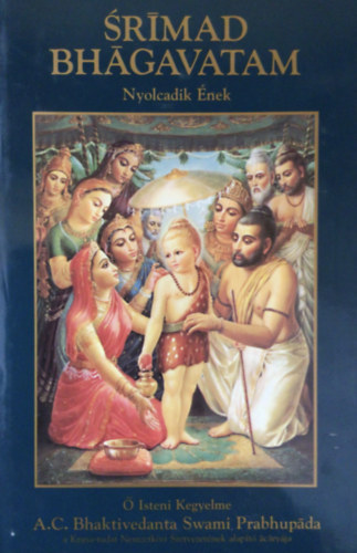 A. C. Bhaktivedanta Swami Prabhupda - Srmad Bhgavatam - Nyolcadik nek (A kozmikus teremtsek visszavonsa)