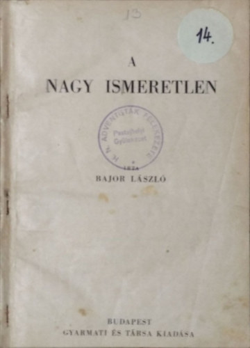 Bajor L�szl� - A nagy ismeretlen