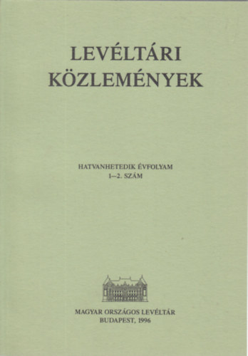 Levéltári közlemények - 67. évfolyam/1-2. szám