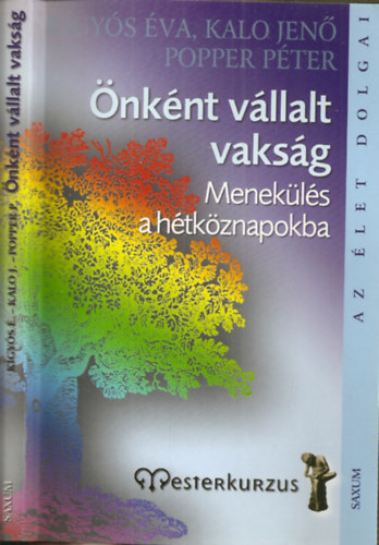 Dr. Kgys va, Kalo Jen, Dr. Popper Pter - nknt vllalt vaksg - Menekls a htkznapokba