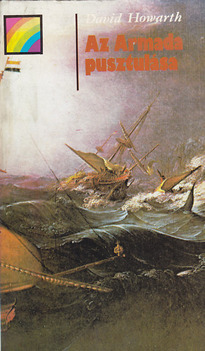David Howarth - Az Armada pusztul�sa (sziv�rv�ny)