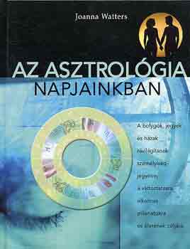 Joanna Watters - Az asztrolgia napjainkban