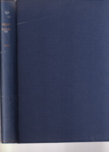 Fizikai szemle 1968. teljes XVIII. évfolyam egybekötve