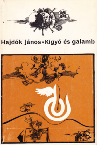 Hajdók János - Kígyó és galamb