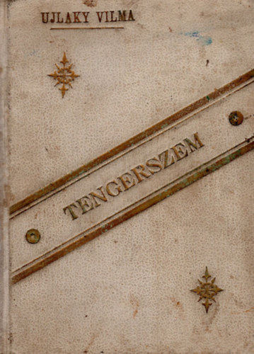 Ujlaky Vilma - Tengerszem - Elbeszélések