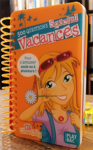 500 questions Spcial Vacances - Pour s'amuser seule ou a plusieurs!