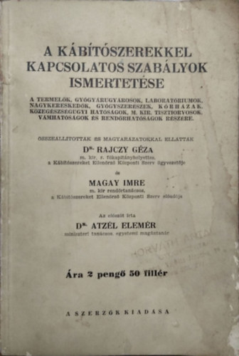 Dr. Rajczy G�za, Magay Imre, Dr. Atz�l Elem�r - A k�b�t�szerekkel kapcsolatos szab�lyok ismertet�se