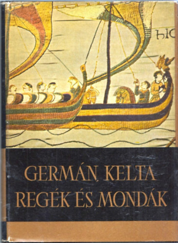 Dmtr Tekla (szerk.) - Germn, kelta regk s mondk