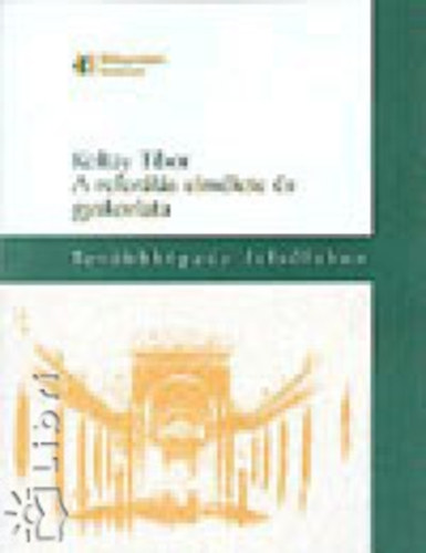 Koltay Tibor - A referls elmlete s gyakorlata