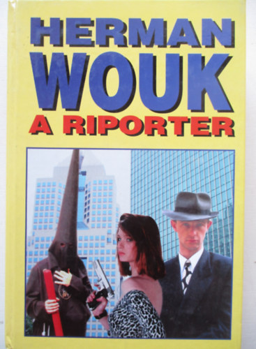 Herman Wouk - A riporter