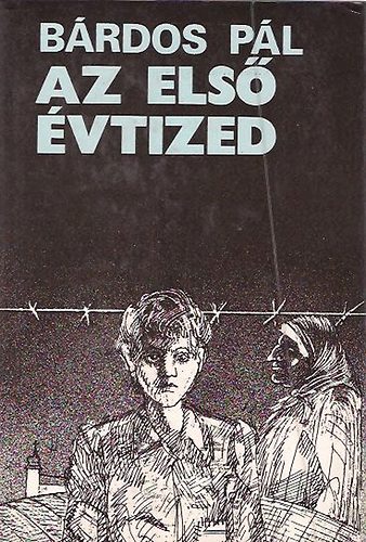 Brdos Pl - Az els vtized