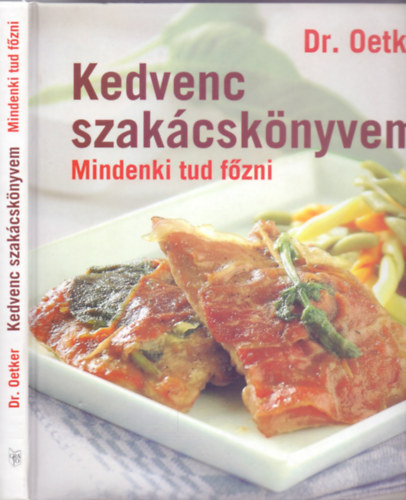 Dr. Oetker, Fordtotta: Piros Christa - Kedvenc szakcsknyvem - Mindenki tud fzni