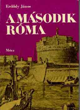 Erdődy János - A második Róma