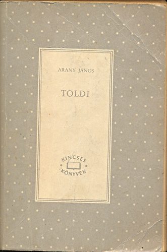 Arany János - Toldi-Toldi szerelme-Toldi estéje