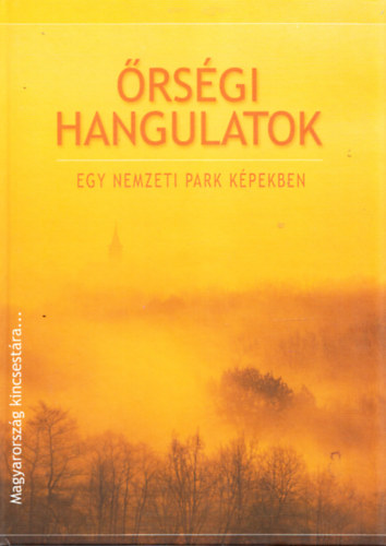 Havas Mrta, Markovics gota - rsgi hangulatok - Egy nemzeti park kpekben (Magyarorszg kincsestra...)