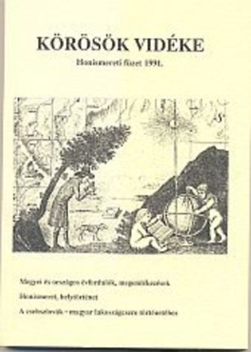 Erdmann Gyula (szerk.) - K�r�s�k vid�ke - Honismereti f�zetek 1991. (Megyei �s orsz�gos �vfordul�k, Honismeret-helyt�rt�net a csehszlov�k-magyar lakoss�gcsere t�rt�net�hez)