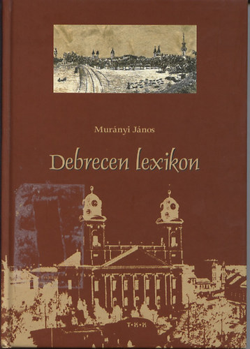 Murnyi Jnos - Debrecen lexikon