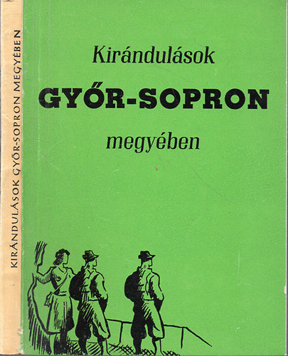 Dr. Gimes Endre (szerk.) - Kirndulsok Gyr-Sopron megyben