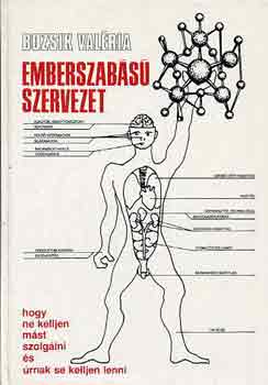 Bozsik Valéria - Emberszabású szervezet