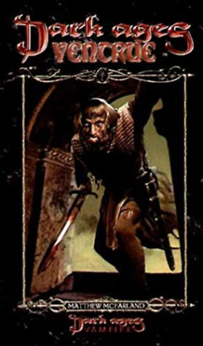 Matthew McFarland - Dark Ages: Ventrue