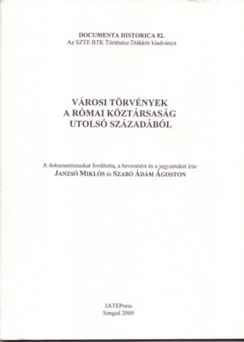 Janzs Mikls s Szab dm goston (ford.) - Vrosi trvnyek a Rmai Kztrsasg utols szzadbl