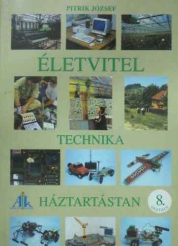 Dr. Pitrik Jzsef - letvitel, technika, hztartstan 8. osztly ( AP - 871/7 )