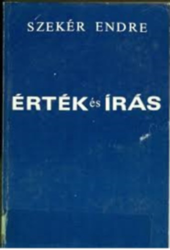 Szek�r Endre - �rt�k �s �r�s-Tanulm�nyok, jegyzetek