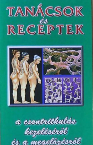 Dr. Vrtes Pter - Tancsok s receptek a csontritkuls kezelsrl s a megelzsrl