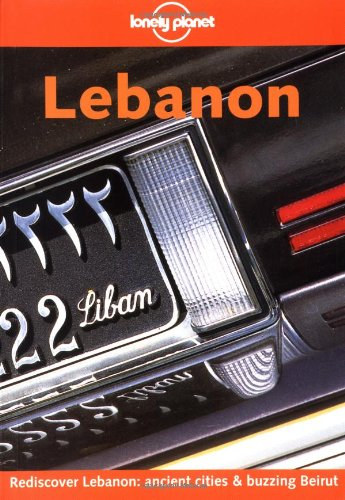 Siona Jenkins, Ann Jousiffe - Lebanon - Lonely Planet - Rediscover Lebanon: ancient cities & buzzing Beirut
