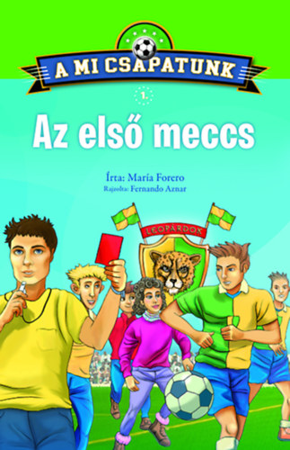 Forero, María - A mi csapatunk 1. - Az első meccs