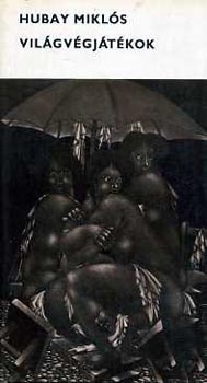 Hubay Mikls - Vilgvgjtkok