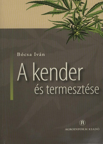 Bcsa Ivn - A kender s termesztse