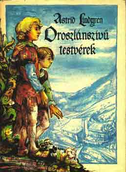 Astrid Lindgren - Oroszlnszv testvrek