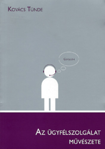 Kovács Tünde - Az ügyfélszolgálat művészete