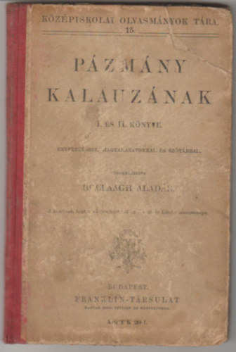 Bellaagh Aladr (szerk) - Pzmny kalauznak I. s II. knyve