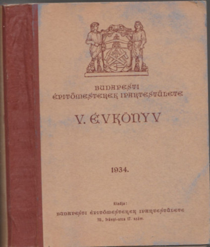Bloch Leo-Fridrich F. Gza (szerk.) - Budapesti ptmesterek Ipartestlete V. vknyv