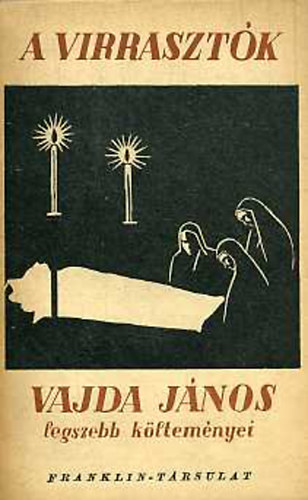 Vajda J�nos - A virraszt�k
